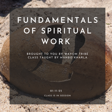 Load image into Gallery viewer, January 1/11 Fundamentals of Spiritual Work